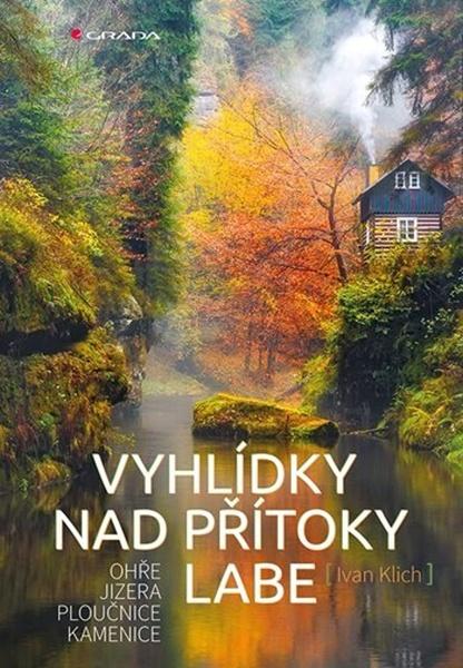 Vyhlídky nad přítoky Labe - 978-80-247-5526-7
