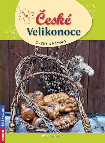 Levně České Velikonoce zvyky a návody