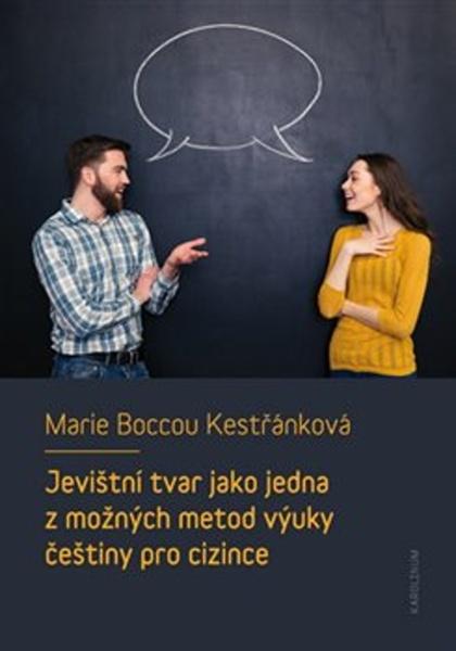 Jevištní tvar jako jedna z možných metod výuky češtiny pro cizince - 978-80-246-3283-4