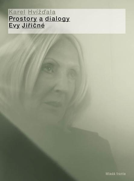 Prostory a dialogy Evy Jiřičné - 978-80-204-5216-0