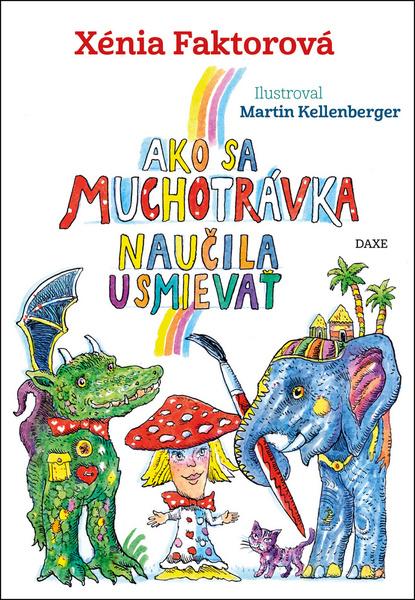 Ako sa muchotrávka naučila usmievať - 978-80-89429-74-5