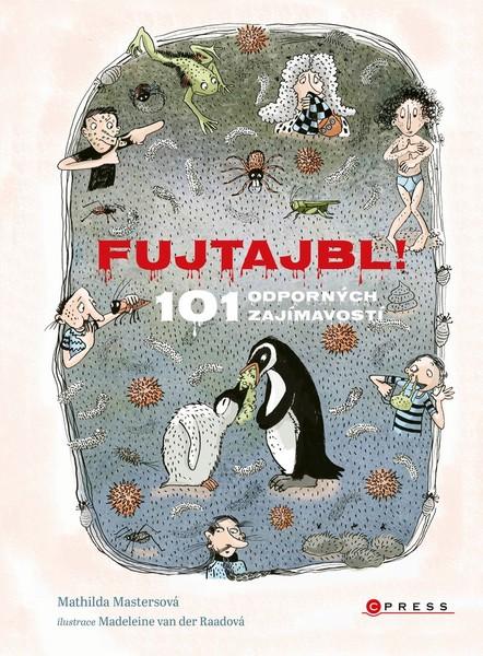 FUJTAJBL! 101 odporných faktů - 978-80-264-2412-3
