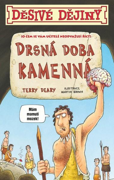 Děsivé dějiny Drsná doba kamenná - 978-80-252-4535-4