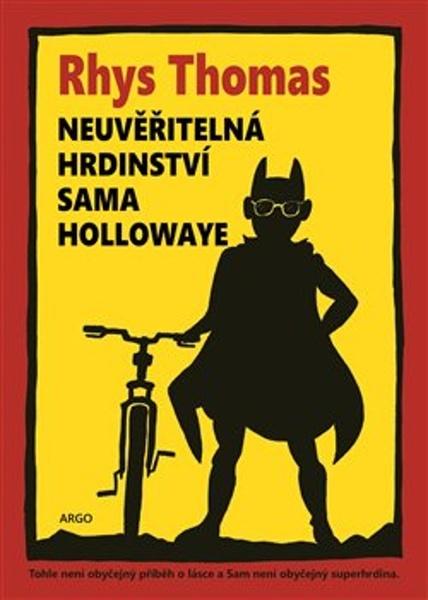 Neuvěřitelná hrdinství Sama Hollowaye - 978-80-257-2716-4
