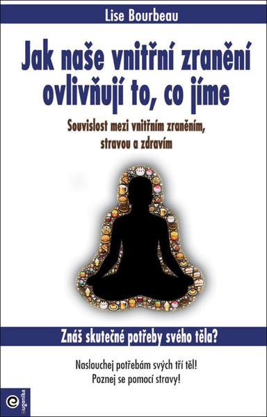 Levně Jak naše vnitřní zranění ovlivňují to, co jíme