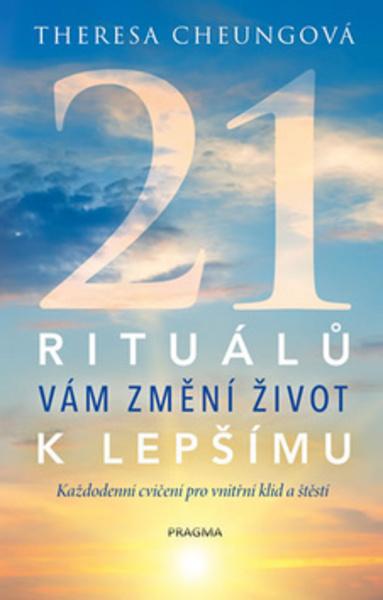 21 rituálů vám změní život k lepšímu - 978-80-7617-196-1
