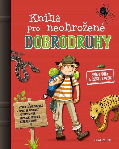 Kniha pro neohrožené dobrodruhy - 978-80-253-4092-9