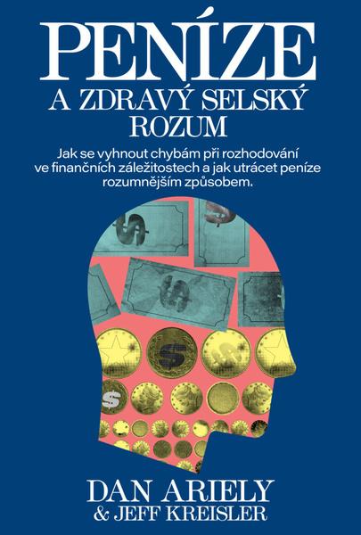 Peníze a zdravý selský rozum - 978-80-7252-796-0