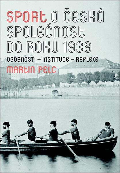 Sport a česká společnost do roku 1939 - 978-80-7422-660-1