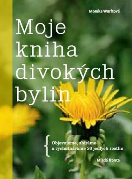 Moje kniha divokých bylin - 978-80-204-4639-8