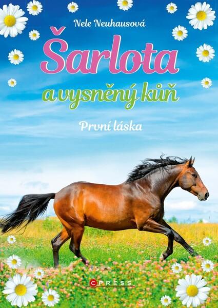 Šarlota a vysněný kůň První láska - 978-80-264-2410-9