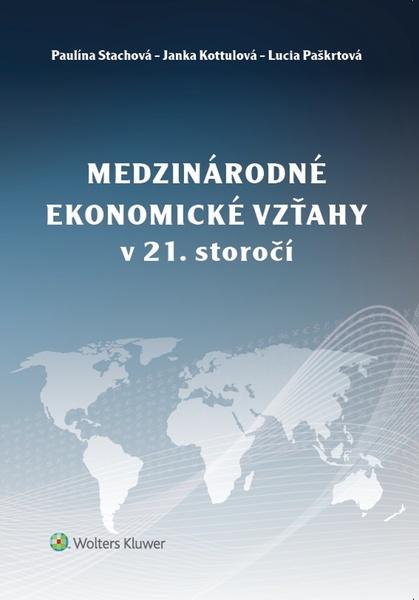 Medzinárodné ekonomické vzťahy v 21. storočí - 978-80-571-0012-6
