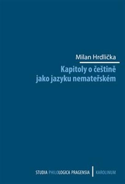Kapitoly o češtině jako jazyku nemateřském - 978-80-246-4285-7