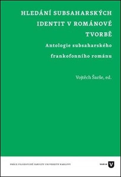 Hledání subsaharských identit v románové tvorbě - 978-80-7308-892-7