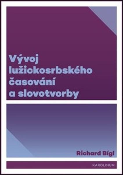 Vývoj lužickosrbského časování a slovotvorby - 978-80-246-4147-8