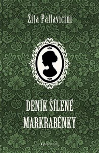 Deník šílené markraběnky - 978-80-7407-442-4