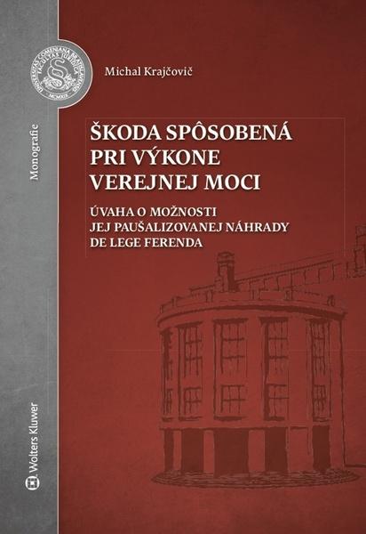 Levně Škoda spôsobená pri výkone verejnej moci