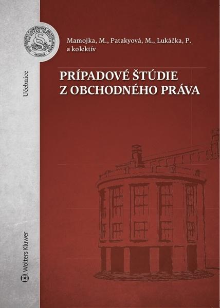 Peter Lukáčka Prípadové štúdie z obchodného práva - 978-80-8168-982-6