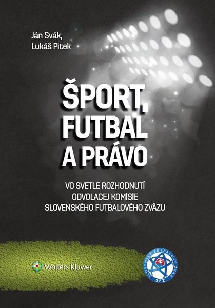 Levně Šport, futbal a právo - Ján Svák