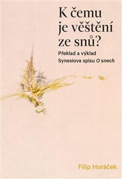 K čemu je věštění ze snů? - 978-80-7465-345-2
