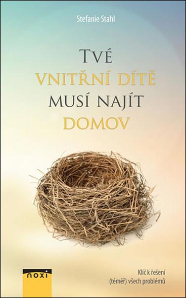 Levně Tvé vnitřní dítě musí najít domov