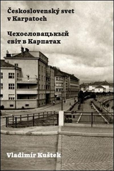 Československý svet v Karpatoch - 978-80-971779-8-0