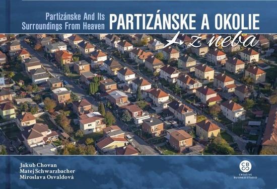 Levně Partizánske a okolie z neba - Jakub Chovan