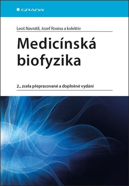 Medicínská biofyzika - Leoš Navrátil, Jozef Rosina - 978-80-271-0209-9