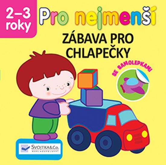 Pro nejmenší Zábava pro chlapečky - 978-80-256-1430-3