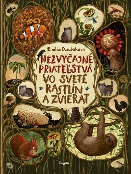 Nezvyčajné priateľstvá vo svete rastlín a zvierat - 978-80-551-6700-8