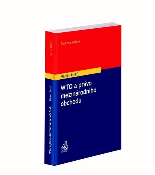 WTO a právo mezinárodního obchodu - 978-80-7400-735-4