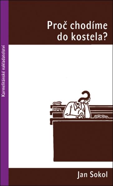 Proč chodíme do kostela? - 978-80-7195-658-7
