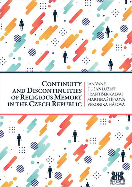 Levně Continuity and Discontinuities of Religious Memory in the Czech Republic
