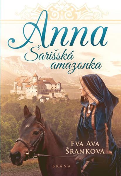 Anna Šarišská amazonka - 978-80-7617-325-5