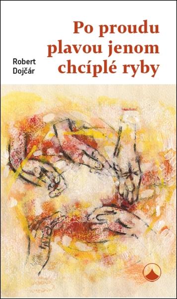Po proudu plavou jenom chcíplé ryby - 978-80-7566-094-7
