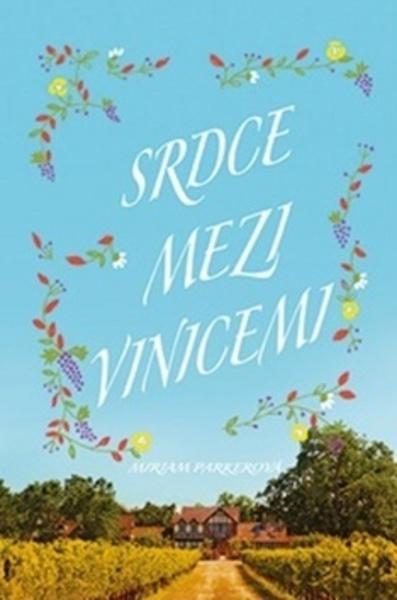 Srdce mezi vinicemi - 978-80-7546-208-4