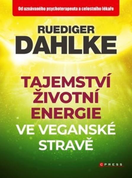Tajemství životní energie ve veganské stravě - 978-80-264-2458-1