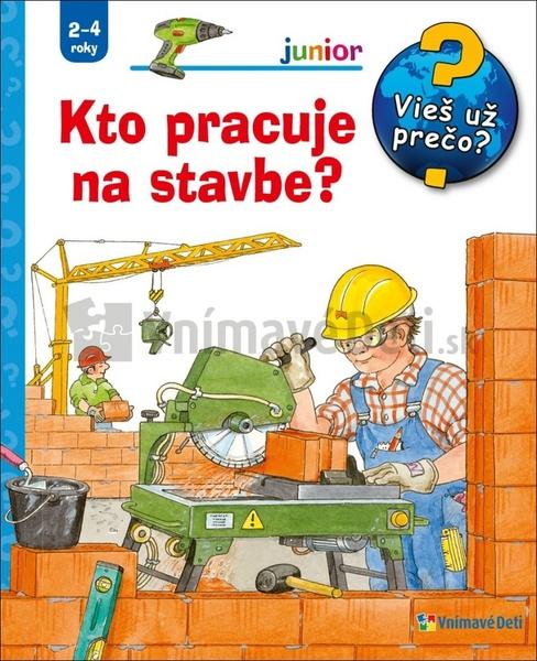 Kto pracuje na stavbe? - 978-80-8139-132-3