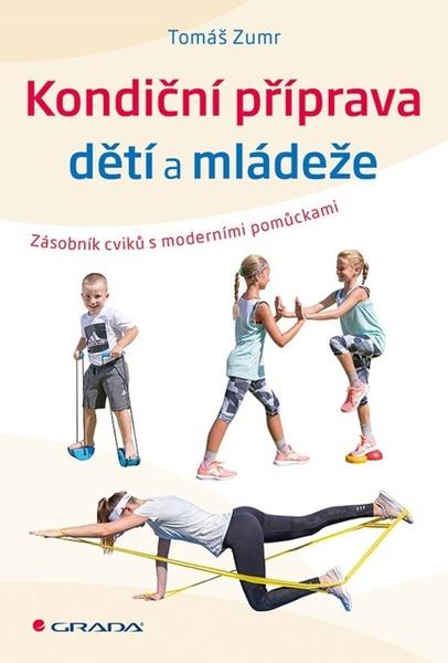 Levně Grada Kondiční příprava dětí a mládeže - Zásobník cvičení s moderními pomůckami