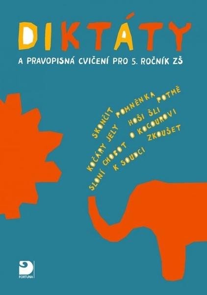 Levně Diktáty a pravopisná cvičení pro 5. ročník ZŠ