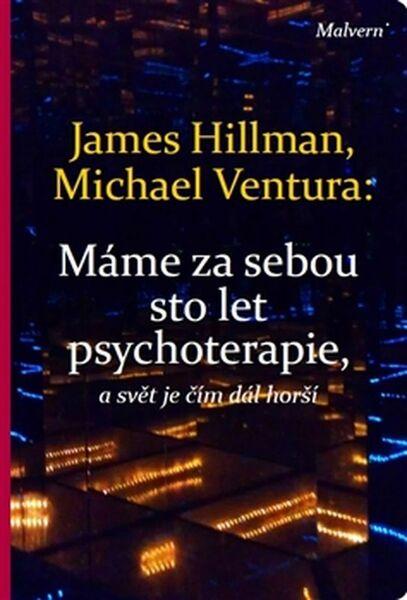 Máme za sebou sto let psychoterapie a svět je stále horší - 978-80-7530-040-9