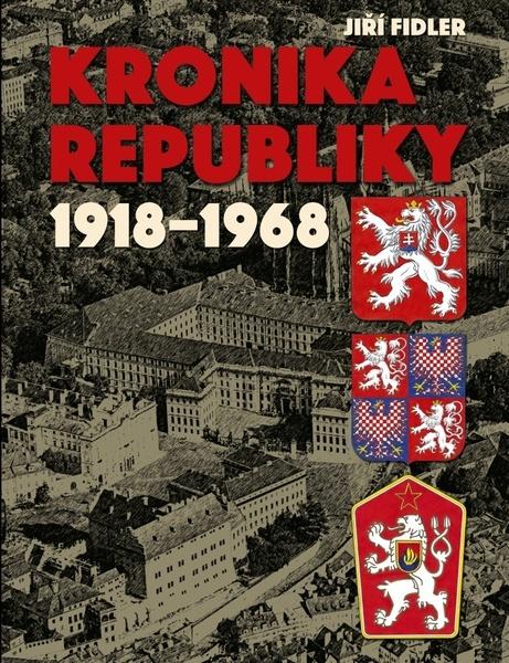 Kronika republiky 1918-1968 - 978-80-7451-765-5