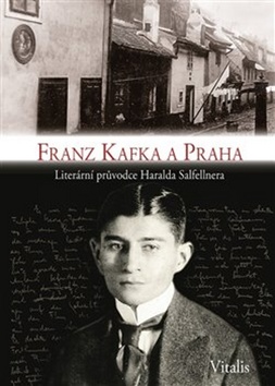 Franz Kafka a Praha - 978-80-7253-324-4