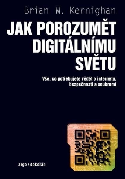 Jak porozumět digitálnímu světu - 978-80-7363-903-7
