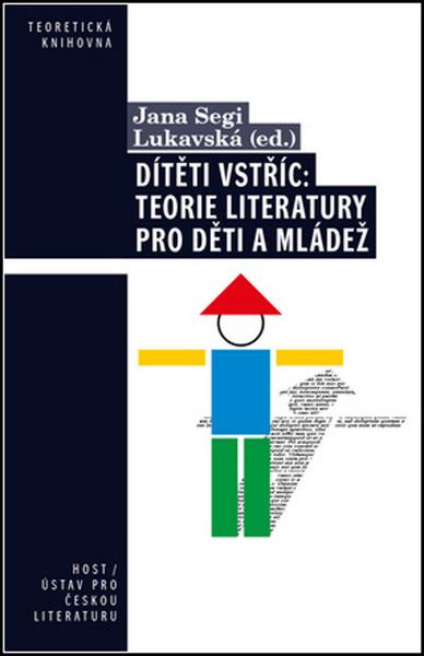 Dítěti vstříc: Teorie literatury pro děti a mládež - 978-80-7577-413-2