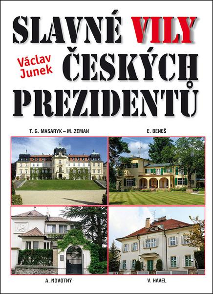 Slavné vily českých prezidentů - 9788090837515