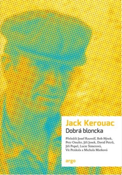 Levně Dobrá bloncka - Jack Kerouac