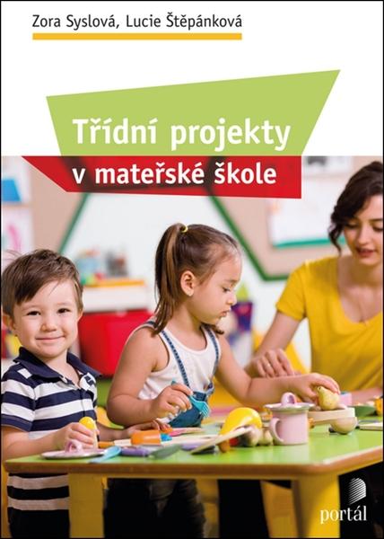 Třídní projekty v mateřské škole - 978-80-262-1480-9