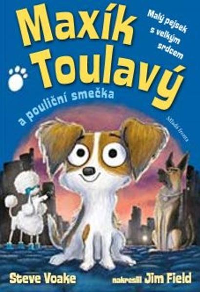 Maxík Toulavý a pouliční smečka - 978-80-204-5170-5