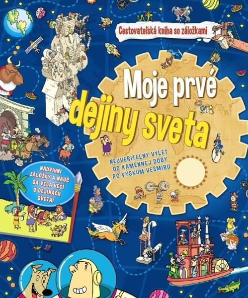 Moje prvé dejiny sveta - 978-80-7451-756-3